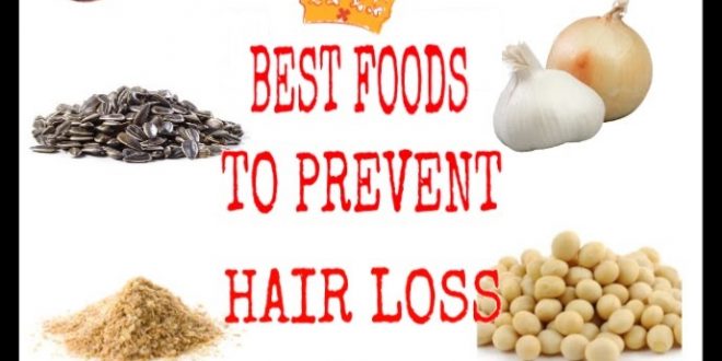 Top Six Nutrients that Will Prevent Early Loss of Hair ...